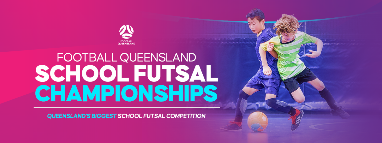 Football Queensland announces FQ School Futsal Championships Football